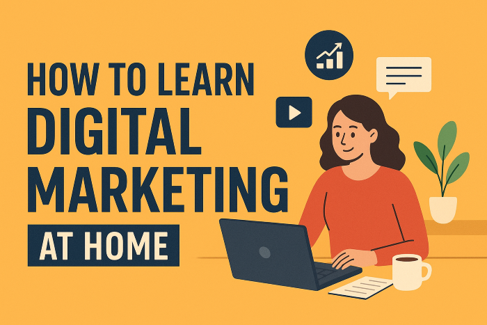 learn digital marketing at home